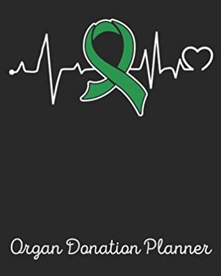 Read Online Organ Donation Planner: Organ Donation Journal Notebook (8x10), Organ Donation Books, Organ Donation Gifts, Organ Donation Awareness - Royal Ribbon Publishing file in PDF
