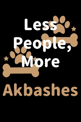 Read Online Less People, More Akbashs: Journal (Diary, Notebook) Funny Dog Owners Gift for Akbash Lovers - Zwardo Journals file in ePub
