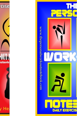 Read Online The Personal Work-Out Notebook: Daily Exercise Journal - Zuberi Olushola file in PDF