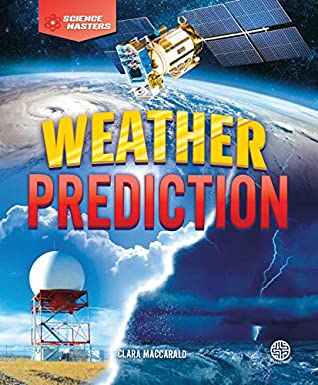 Download Science Masters Weather Prediction, Grades 4 - 9 - Clara MacCarald file in ePub