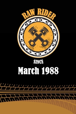 Read Raw Rider Since March 1988: Initial Raw Rider Since March 1988 Notebook for Motorcycle Rider, Black & Yellow 6 x 9 with 120 pages Soft Matte Cover - Motorcycle Vintage Birthday Publishing file in PDF