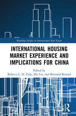 Read International Housing Market Experience and Implications for China - Rebecca L H Chiu | PDF