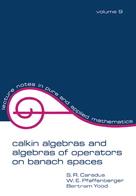 Read Calkin Algebras and Algebras of Operators on Banach Spates - Caradus | ePub