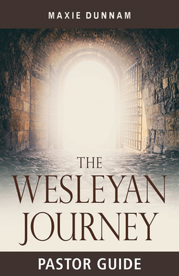 Read The Wesleyan Journey Pastor Guide: A Workbook on Salvation - Maxie Dunnam | PDF